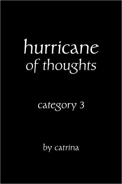 Cover for Catrina · Hurricane of Thoughts: Category 3 (Paperback Book) (2011)