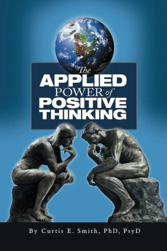 Cover for Dr. Curtis E. Smith · The Applied Power of Positive Thinking (Paperback Book) (2014)