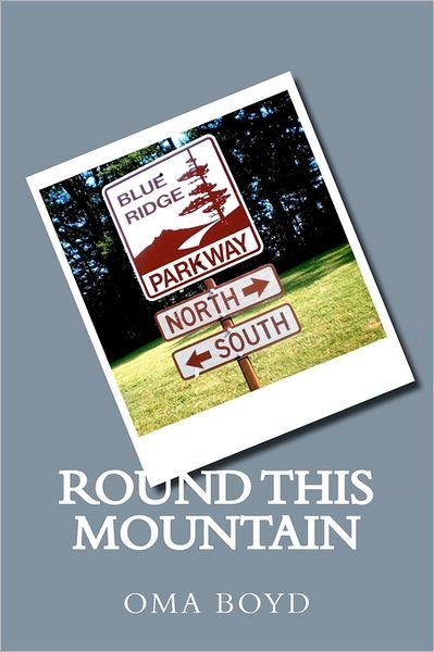 Cover for Oma Boyd · 'round This Mountain (Paperback Bog) (2011)