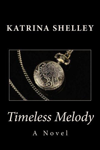 Cover for Katrina Shelley · Timeless Melody (Paperback Book) (2012)