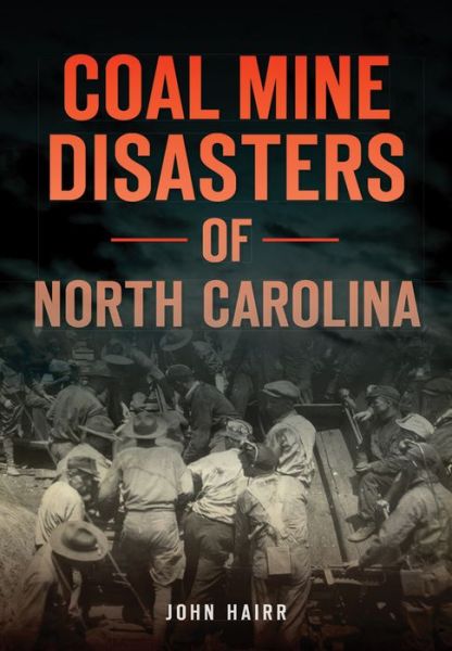 Cover for John Hairr · Coal Mine Disasters of North Carolina (Paperback Book) (2017)