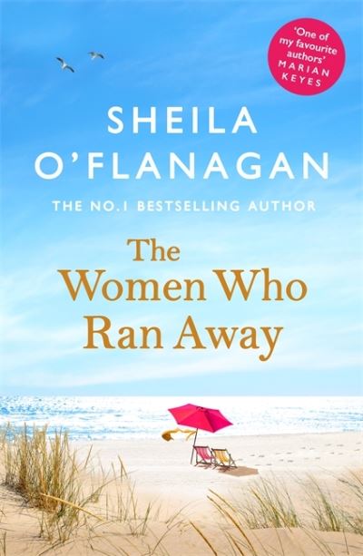 Cover for Sheila O'Flanagan · The Women Who Ran Away: And the secrets that followed them . . . (Pocketbok) (2021)