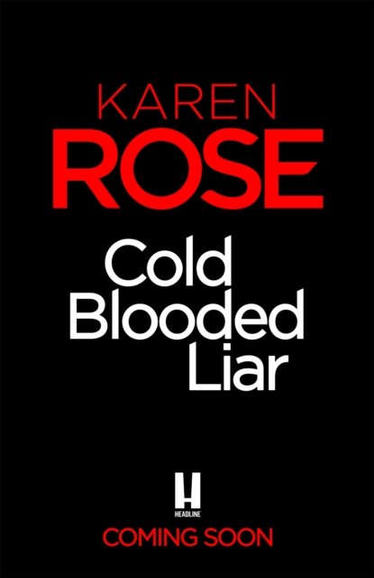 Cover for Karen Rose · Cold Blooded Liar: the first gripping thriller in a brand new series from the bestselling author - The San Diego Case Files (Gebundenes Buch) (2023)