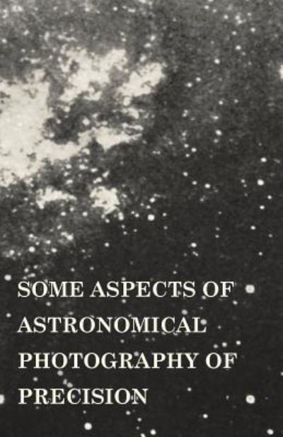Cover for Frank Schlesinger · Some Aspects of Astronomical Photography of Precision (Paperback Bog) (2013)