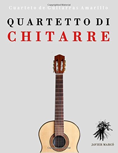 Cover for Javier Marcó · Quartetto Di Chitarre: Cuarteto De Guitarras Amarillo (Paperback Book) [Italian edition] (2014)