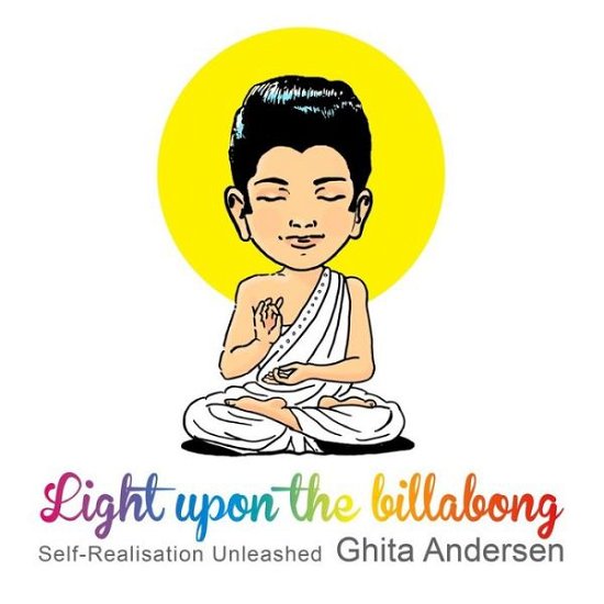 Cover for Ghita Andersen · Light Upon the Billabong: Self-realisation Unleashed (Paperback Book) (2014)