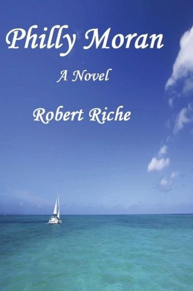 Cover for Robert Riche · Philly Moran (Paperback Book) (2013)