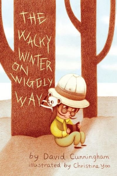 Cover for David Cunningham · The Wacky Winter on Wiggly Way (Paperback Book) (2013)