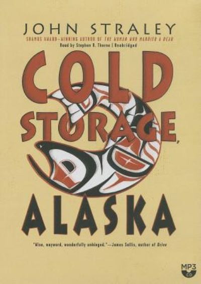 Cover for John Straley · Cold Storage, Alaska (CD) (2014)