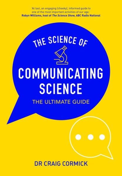 Cover for Craig Cormick · Science of Communicating Science The Ultimate Guide (Buch) (2019)
