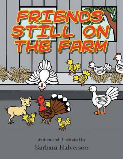 Cover for Barbara Halverson · Friends Still on the Farm (Paperback Book) (2014)