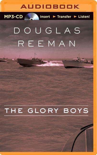 The Glory Boys - Douglas Reeman - Audio Book - Brilliance Audio - 9781491572818 - 2015