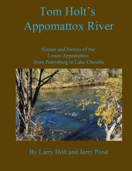 Cover for Mr Larry Holt · Tom Holt's Appomattox River (Paperback Book) (2013)