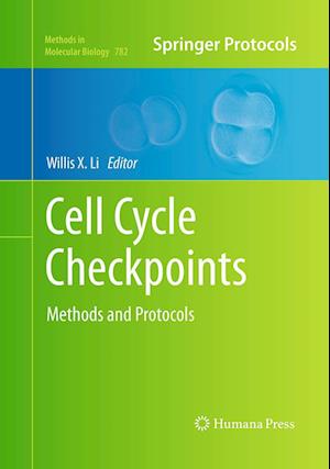 Cell Cycle Checkpoints: Methods and Protocols - Methods in Molecular Biology - - Bøger - Humana Press Inc. - 9781493961818 - 23. august 2016