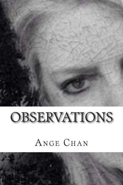 Cover for Ange Chan · Observations: Poetry Collection (Pocketbok) (2014)