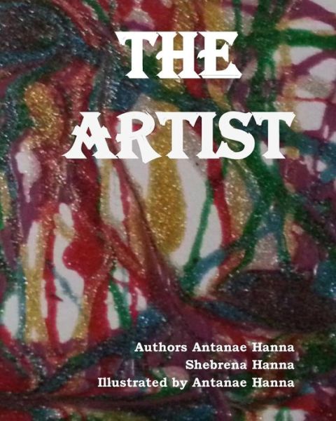 Cover for Antanae L Hanna · The Artist (Paperback Book) (2014)