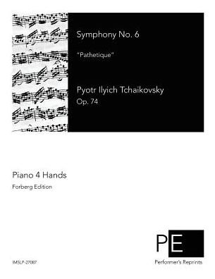 Symphony No. 6: Pathetique - Pyotr Tchaikovsky - Livros - Createspace - 9781507626818 - 19 de janeiro de 2015