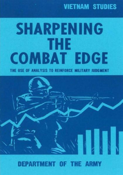 Cover for Department of Army · Sharpening the Combat Edge: the Use of Analysis to Reinforce Military Judgement (Paperback Bog) (2015)