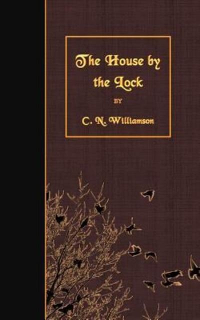 Cover for C N Williamson · The House by the Lock (Paperback Bog) (2015)