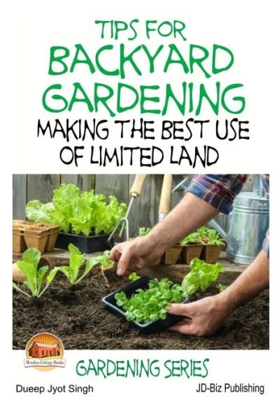 Cover for Dueep Jyot Singh · Tips for Backyard Gardening - Making the Best Use of Limited Land (Pocketbok) (2015)