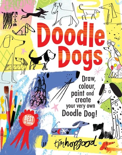 Doodle Dogs: Best in Show - Tim Hopgood - Książki - Pan Macmillan - 9781509820818 - 1 października 2019
