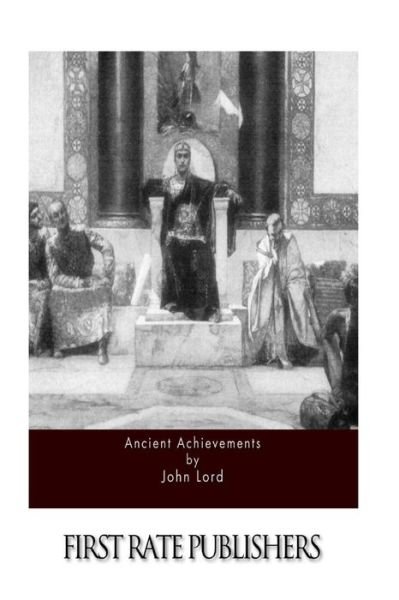 Cover for John Lord · Ancient Achievements (Taschenbuch) (2015)