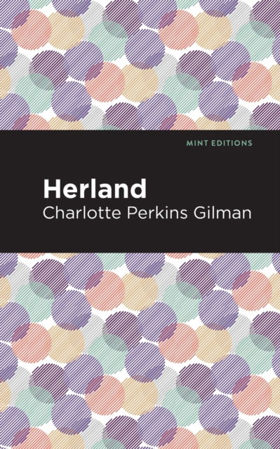 Cover for Charlotte Perkins Gilman · Herland - Mint Editions (Paperback Book) (2021)