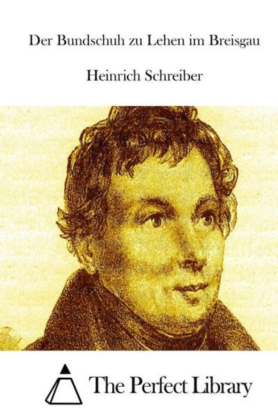 Cover for Heinrich Schreiber · Der Bundschuh Zu Lehen Im Breisgau (Paperback Book) (2015)