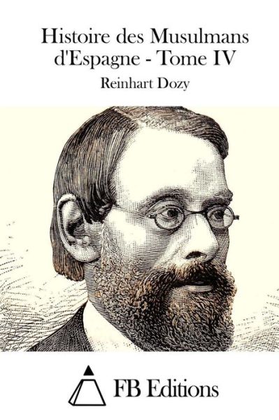 Cover for Reinhart Dozy · Histoire Des Musulmans D'espagne - Tome Iv (Paperback Book) (2015)