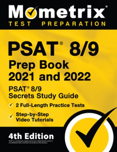 PSAT 8/9 Prep Book 2021 and 2022 - PSAT 8/9 Secrets Study Guide, 2 Full-Length Practice Tests, Step-by-Step Video Tutorials - Mometrix Media LLC - Książki - Mometrix Media LLC - 9781516718818 - 23 sierpnia 2021