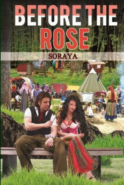 Cover for Soraya · Before the Rose (Paperback Book) (2016)