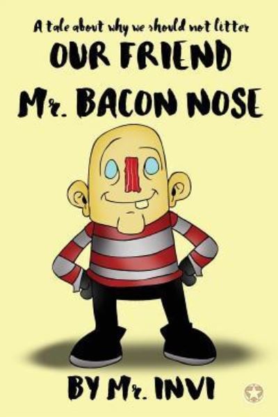 Cover for MR Invi · Mr. Bacon Nose (Paperback Book) (2015)