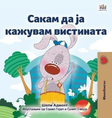 Cover for Kidkiddos Books · I Love to Tell the Truth (Macedonian Book for Kids) (Inbunden Bok) (2023)