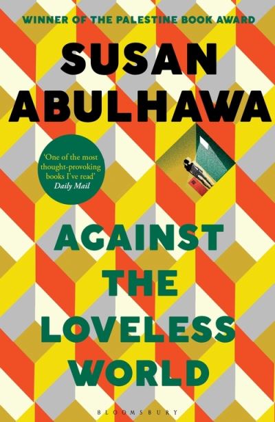 Cover for Susan Abulhawa · Against the Loveless World: Winner of the Palestine Book Award (Pocketbok) (2021)