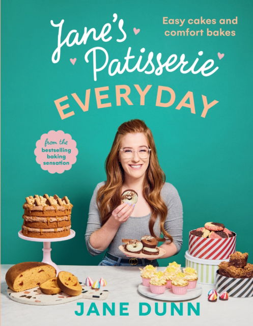 Cover for Jane Dunn · Jane’s Patisserie Everyday: Easy cakes and comfort bakes THE NO.1 SUNDAY TIMES BESTSELLER (Hardcover Book) (2023)