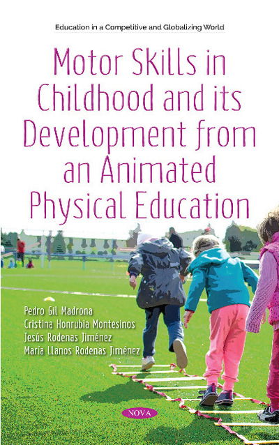 Cover for Pedro Gil Madrona · Motor Skills in Childhood and its Development from an Animated Physical Education: Theory and Practice (Hardcover Book) (2018)