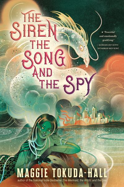 Siren, the Song, and the Spy - Maggie Tokuda-Hall - Books - Candlewick Press - 9781536237818 - October 8, 2024