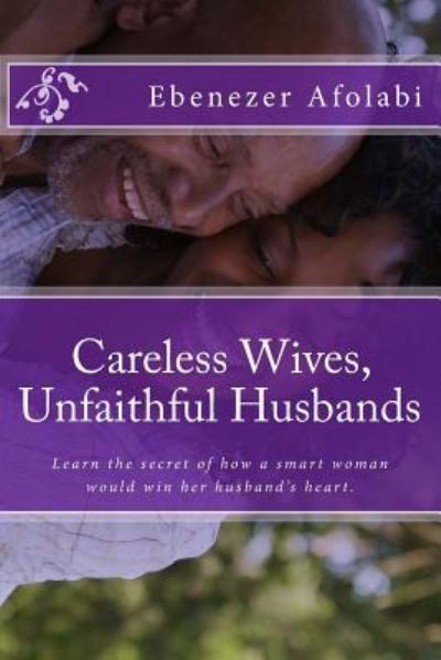 Cover for Ebenezer Afolabi · Careless Wives, Unfaithful Husbands (Paperback Book) (2016)