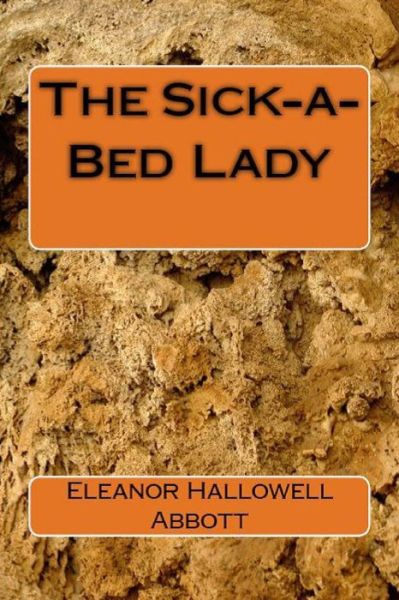 Cover for Eleanor Hallowell Abbott · The Sick-A-Bed Lady (Paperback Book) (2018)