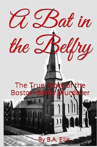 Cover for B a Ellis · A Bat In The Belfry (Paperback Bog) (2017)