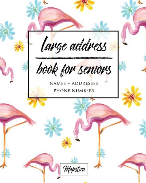 Cover for Majestica · Large Address Book For Seniors (Paperback Book) (2017)