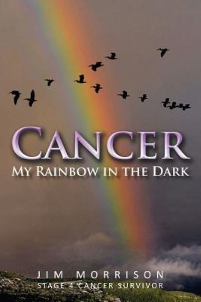 Cover for Jim Morrison · Cancer - My Rainbow in the Dark (Paperback Bog) (2017)