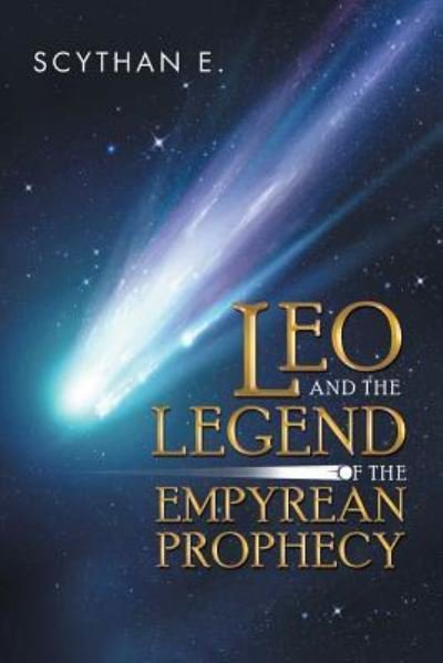 Cover for Scythan E. · Leo and the Legend of the Empyrean Prophecy (Taschenbuch) (2018)