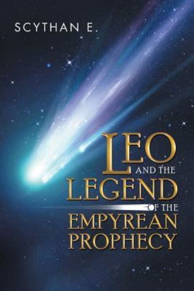 Cover for Scythan E. · Leo and the Legend of the Empyrean Prophecy (Paperback Book) (2018)