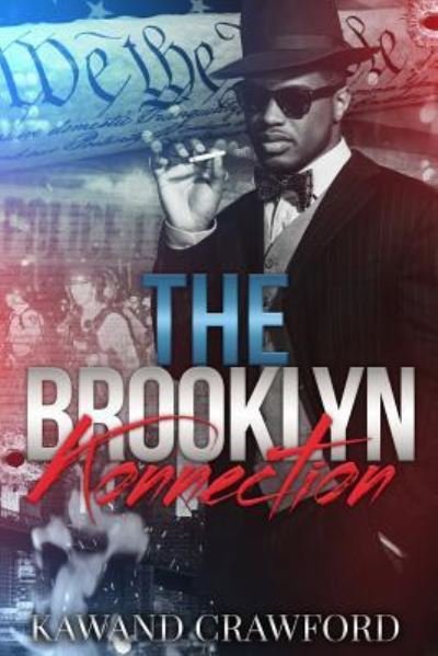 The Brooklyn Konnection - Kawand S Crawford - Books - Createspace Independent Publishing Platf - 9781544777818 - March 28, 2017