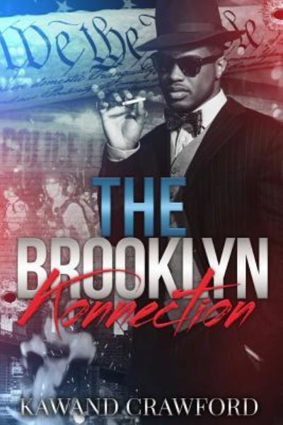 The Brooklyn Konnection - Kawand S Crawford - Kirjat - Createspace Independent Publishing Platf - 9781544777818 - tiistai 28. maaliskuuta 2017