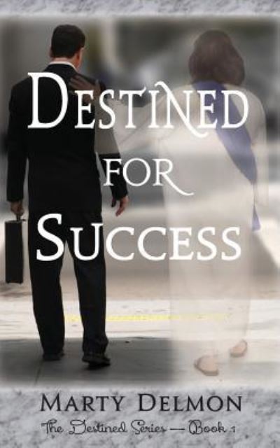 Cover for Marty Delmon · Destined for Success (Taschenbuch) (2017)