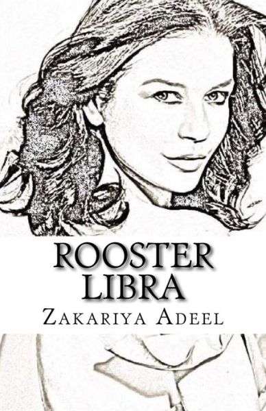 Cover for Zakariya Adeel · Rooster Libra (Paperback Book) (2017)