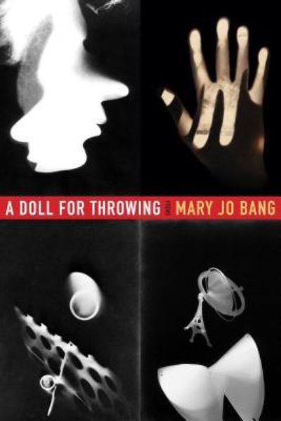 Cover for Mary Jo Bang · A doll for throwing (Book) (2017)