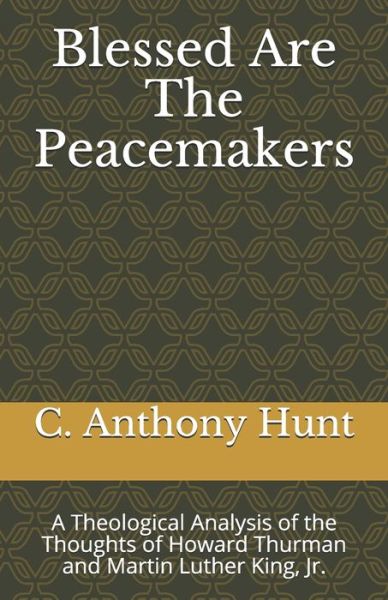 Cover for C. Anthony Hunt · Blessed Are the Peacemakers (Paperback Book) (2019)